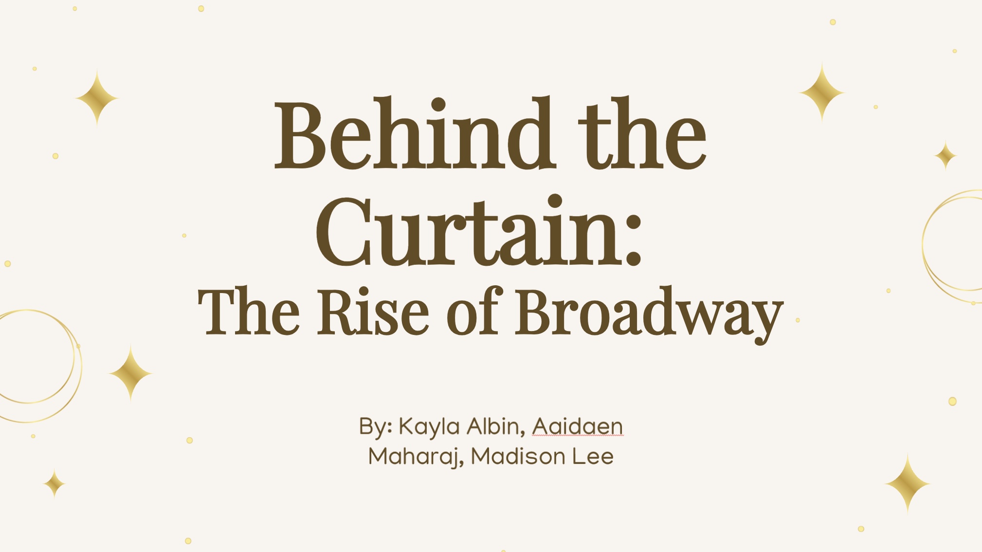 Behind the Curtain: The Rise of Broadway