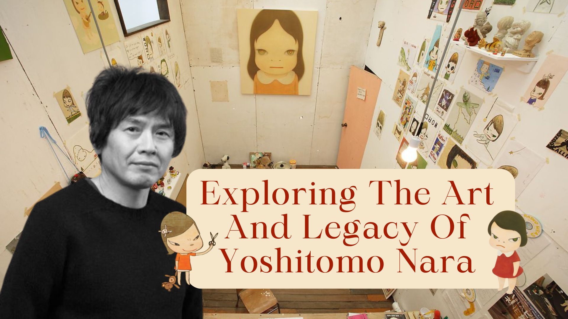 Exploring The Art And Legacy Of Yoshitomo Nara